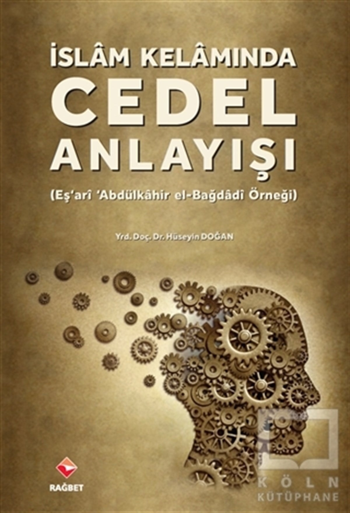 Hüseyin Doğanİslam ve Günümüz İslam Düşüncesiİslam Kelamında Cedel Anlayışı
