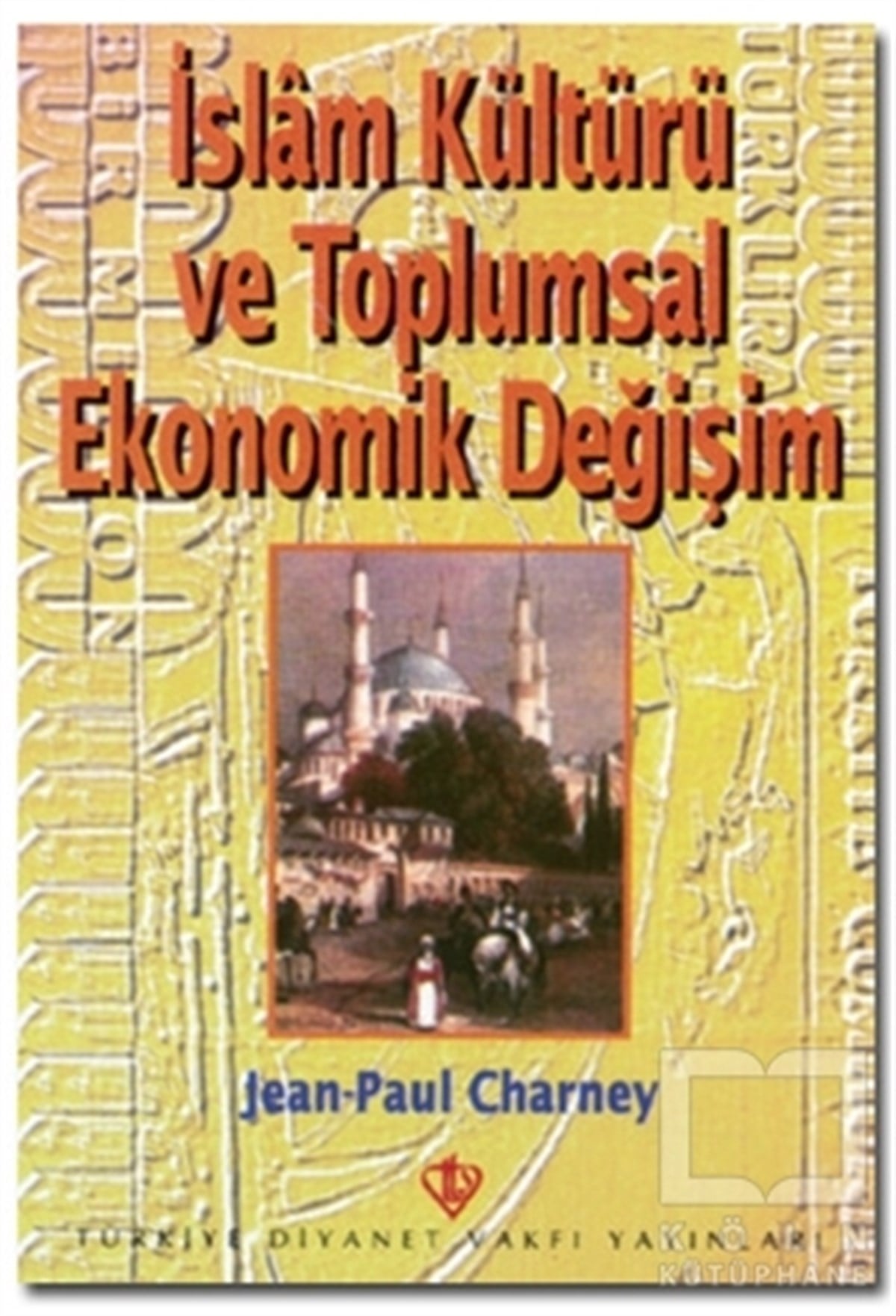 Jean-Paul CharneyDiğerİslam Kültürü ve Toplumsal Ekonomik Değişim