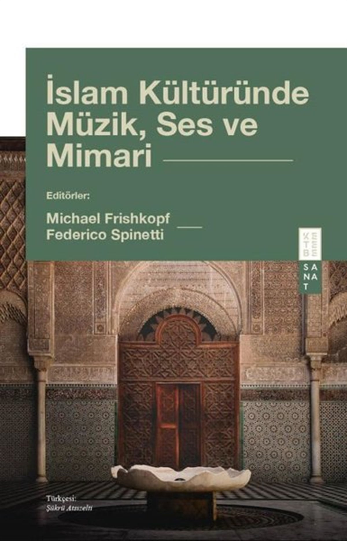 KolektifSanat Kuramı Kitaplarıİslam Kültüründe Müzik, Ses ve Mimari