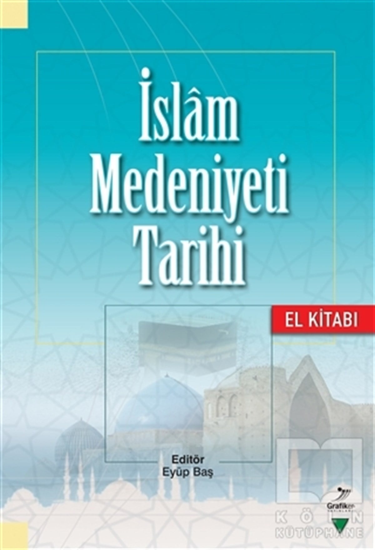 M. Fuad Sezginİslam Tarihiİslam Medeniyeti Tarihi - El Kitabı