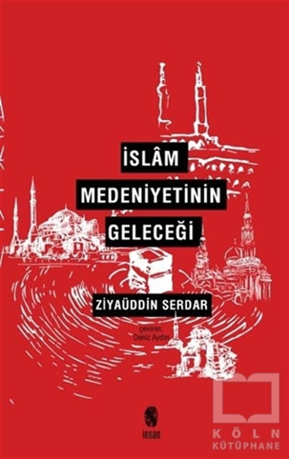 Ziyaüddin SerdarDiğerİslam Medeniyetinin Geleceği