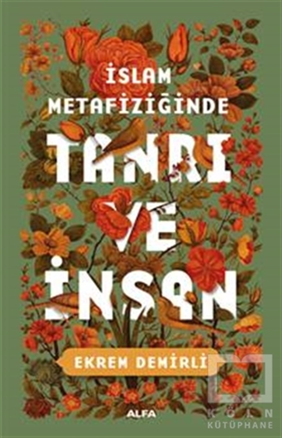 Ekrem DemirliAraştırma-İncelemeİslam Metafiziğinde Tanrı ve İnsan
