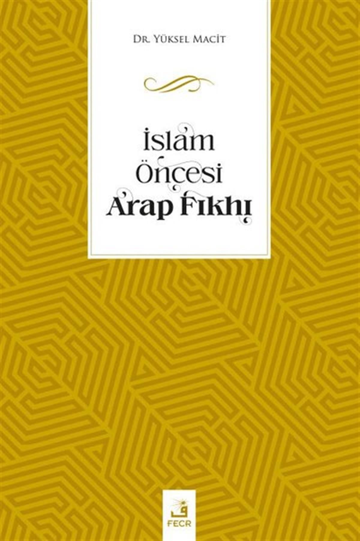Yüksel Macitİslami Kitaplarİslam Öncesi Arap Fıkhı