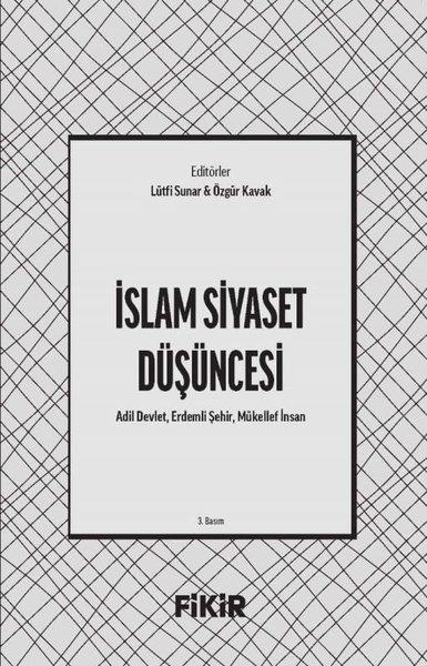 KolektifTürkiye Siyaseti ve Politikası Kitaplarıİslam Siyaset Düşüncesi: Adil Devlet Erdemli Şehir Mükellef İnsan