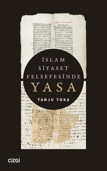 Tanju TokaFelsefe Bilimiİslam Siyaset Felsefesinde Yasa