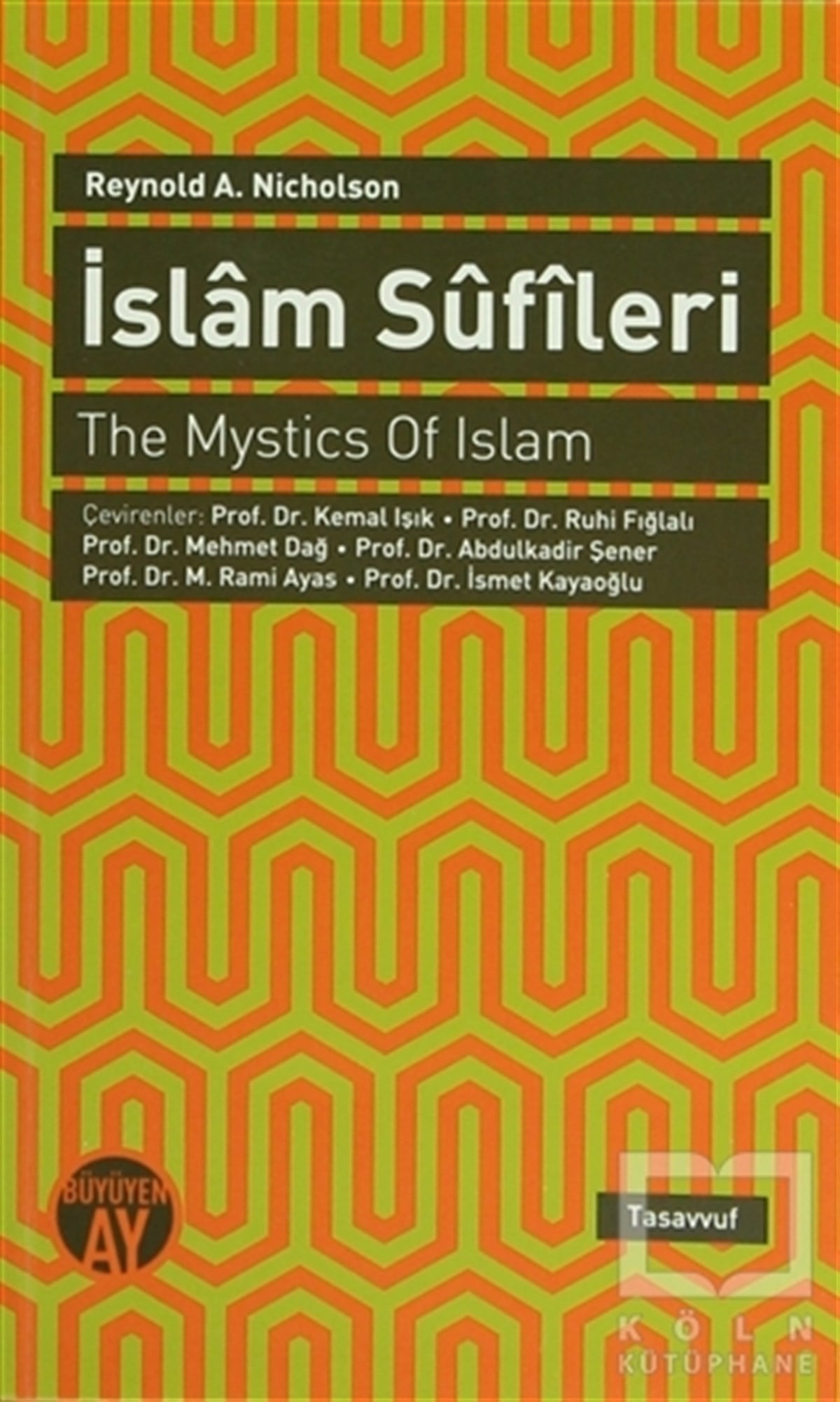 Reynold A. NicholsonTasavvuf - Mezhepler - Tarikatlarİslam Sufileri
