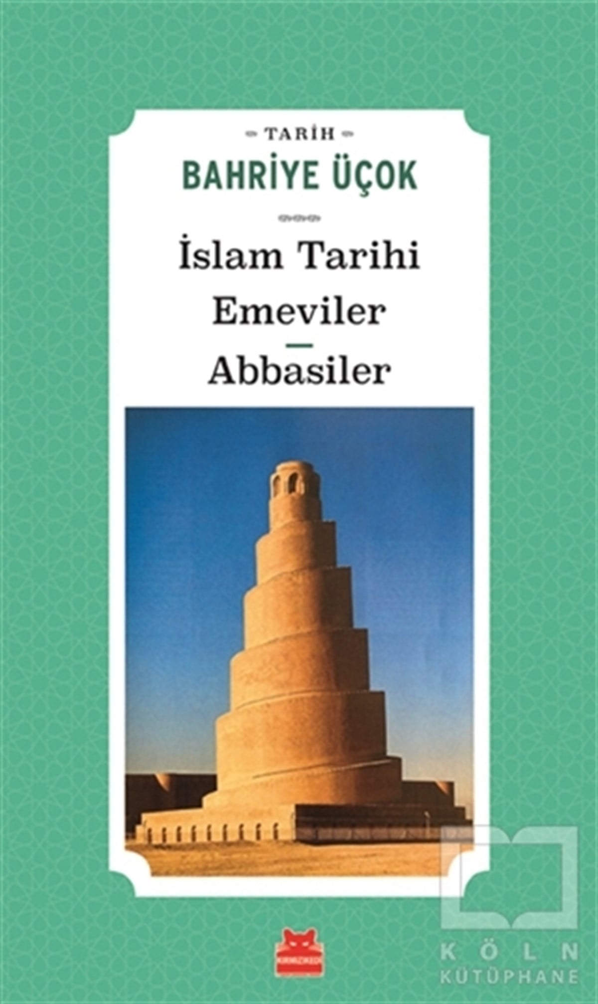 Bahriye Üçokİslam Tarihi Kitaplarıİslam Tarihi Emeviler Abbasiler