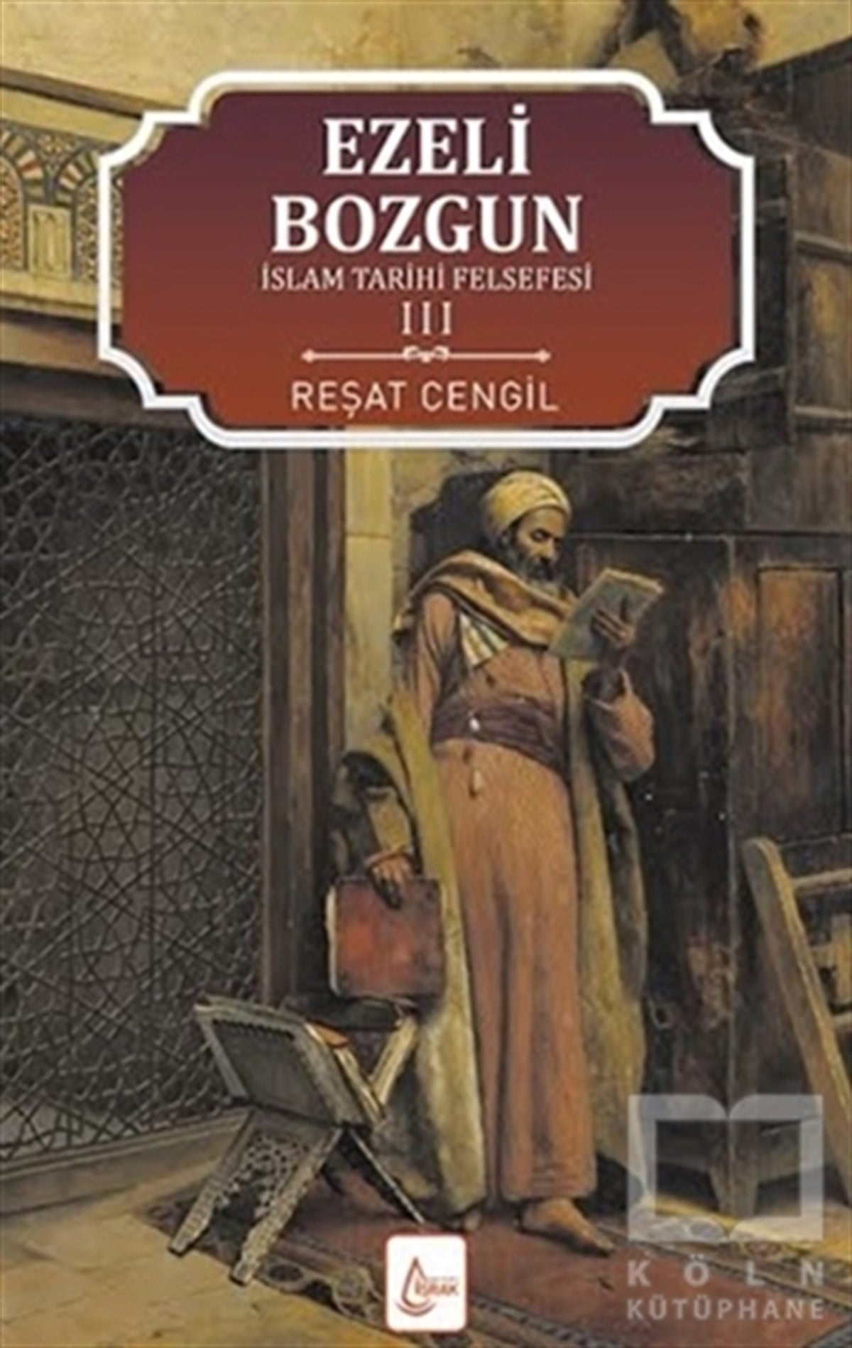 Reşat Cengilİslam Tarihiİslam Tarihi Felsefesi Ezeli: Bozgun - 3
