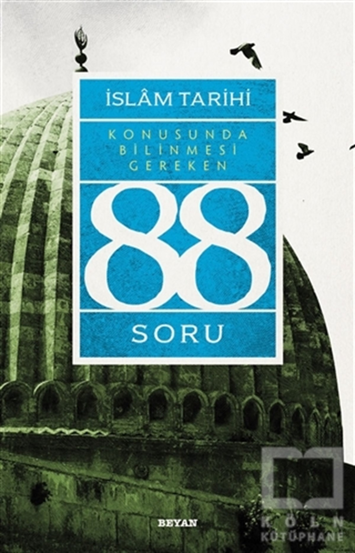 Adem Apakİslam Tarihiİslam Tarihi Konusunda Bilinmesi Gereken 88 Soru