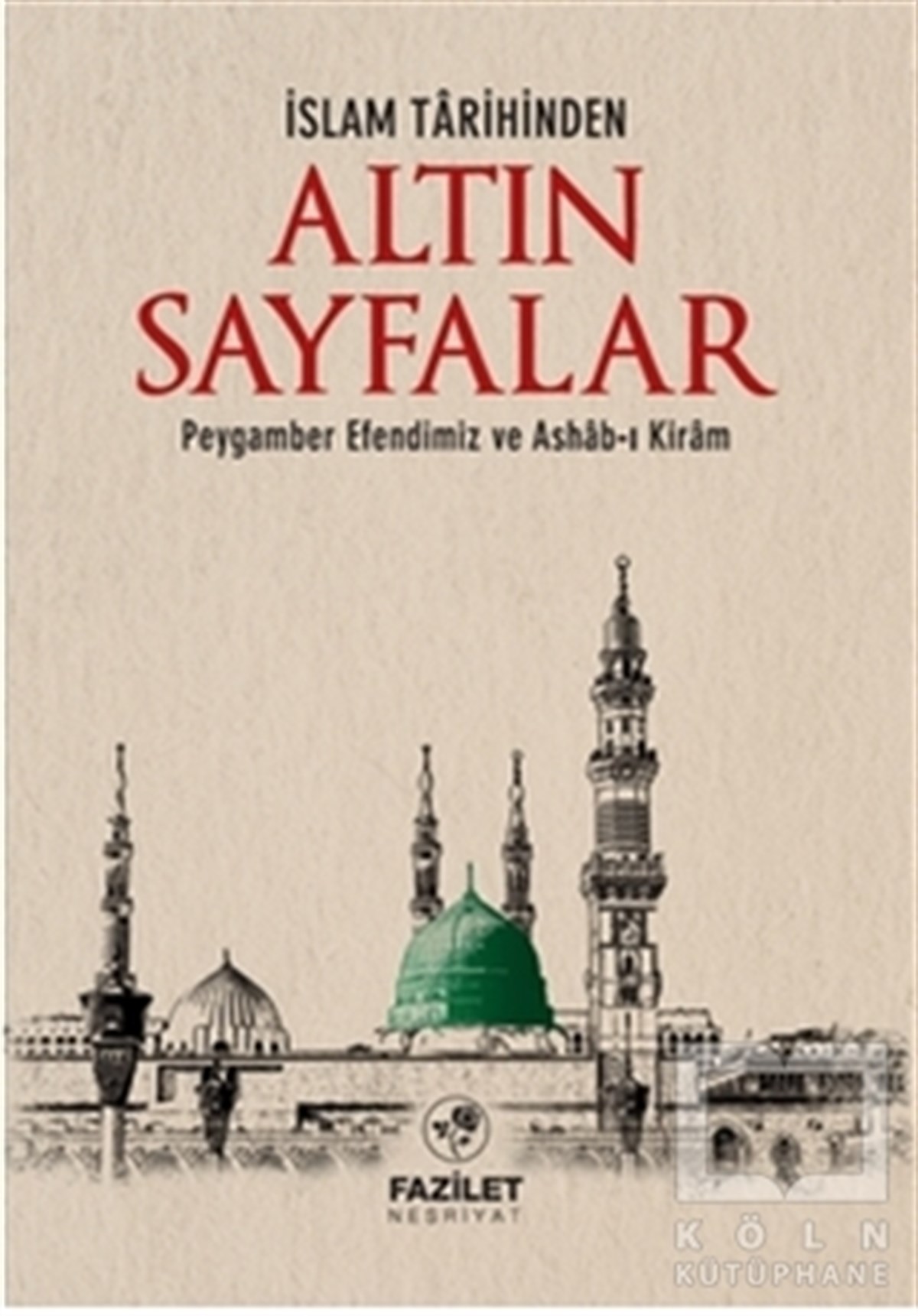 KolektifDiğerİslam Tarihinde Altın Sayfalar