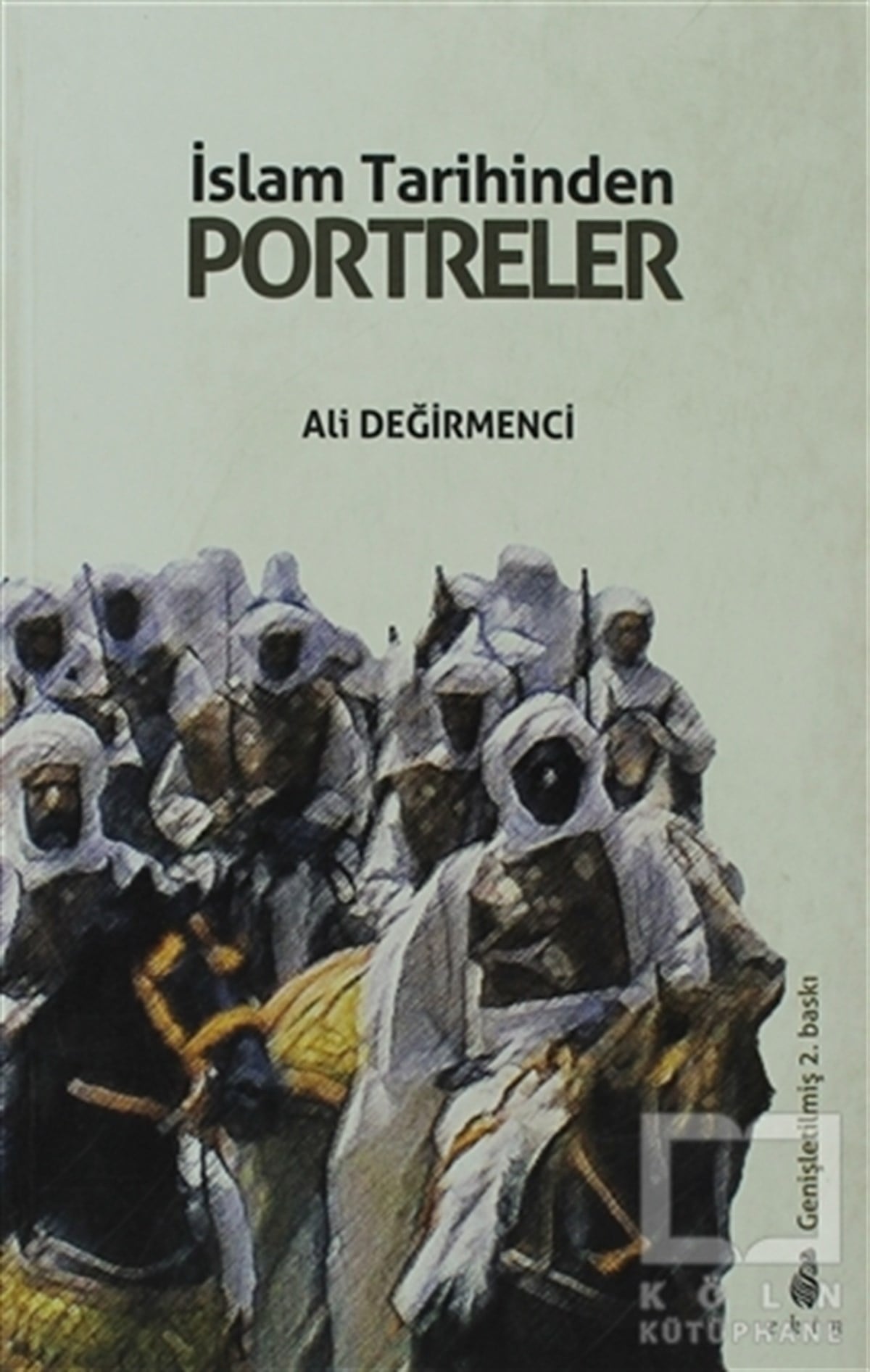 Ali DeğirmenciEdebiyat - Romanİslam Tarihinden Portreler