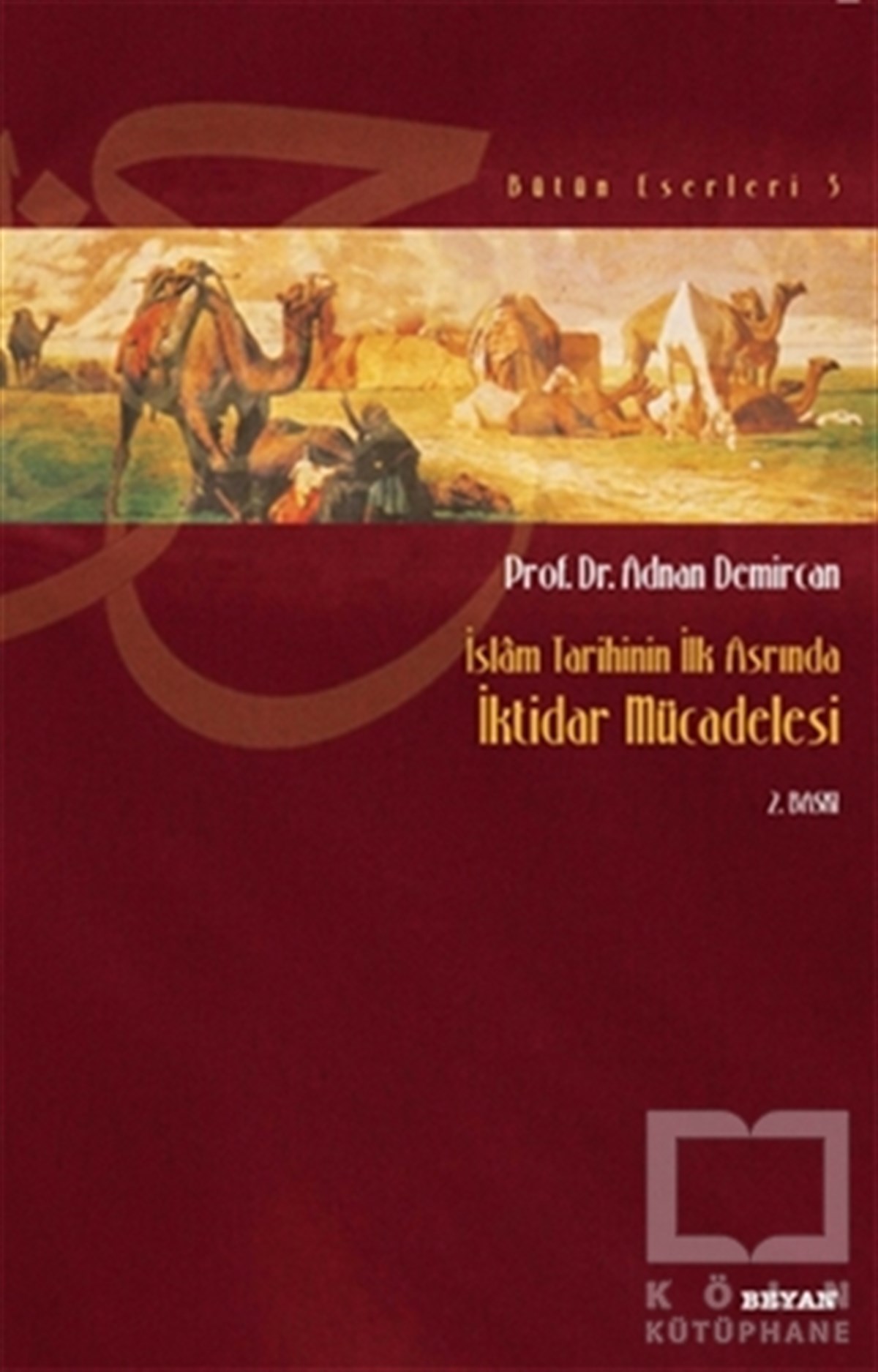 Adnan DemircanMüslümanlıkİslam Tarihinin İlk Asrında İktidar Mücadelesi