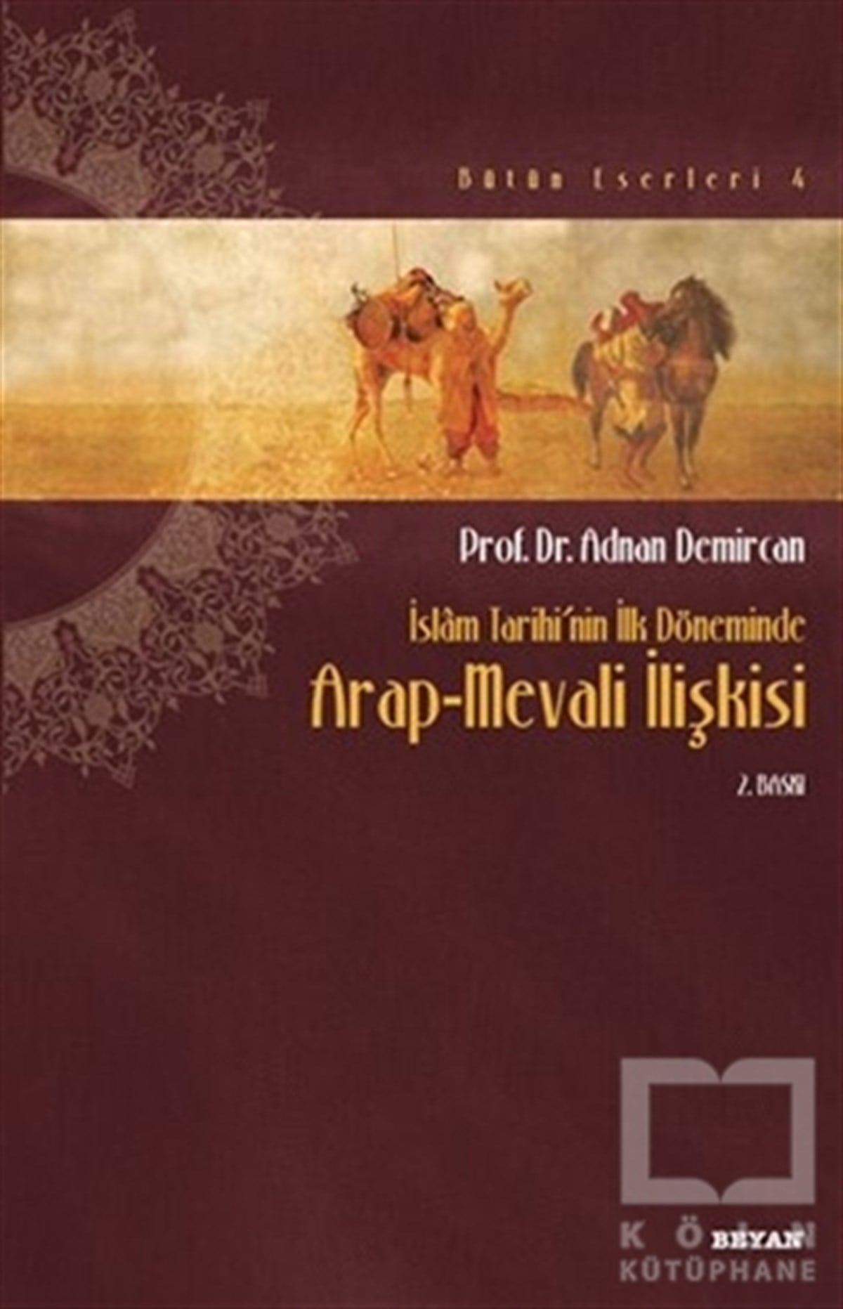 Adnan DemircanMüslümanlıkİslam Tarihinin İlk Döneminde Arap-Mevali İlişkisi