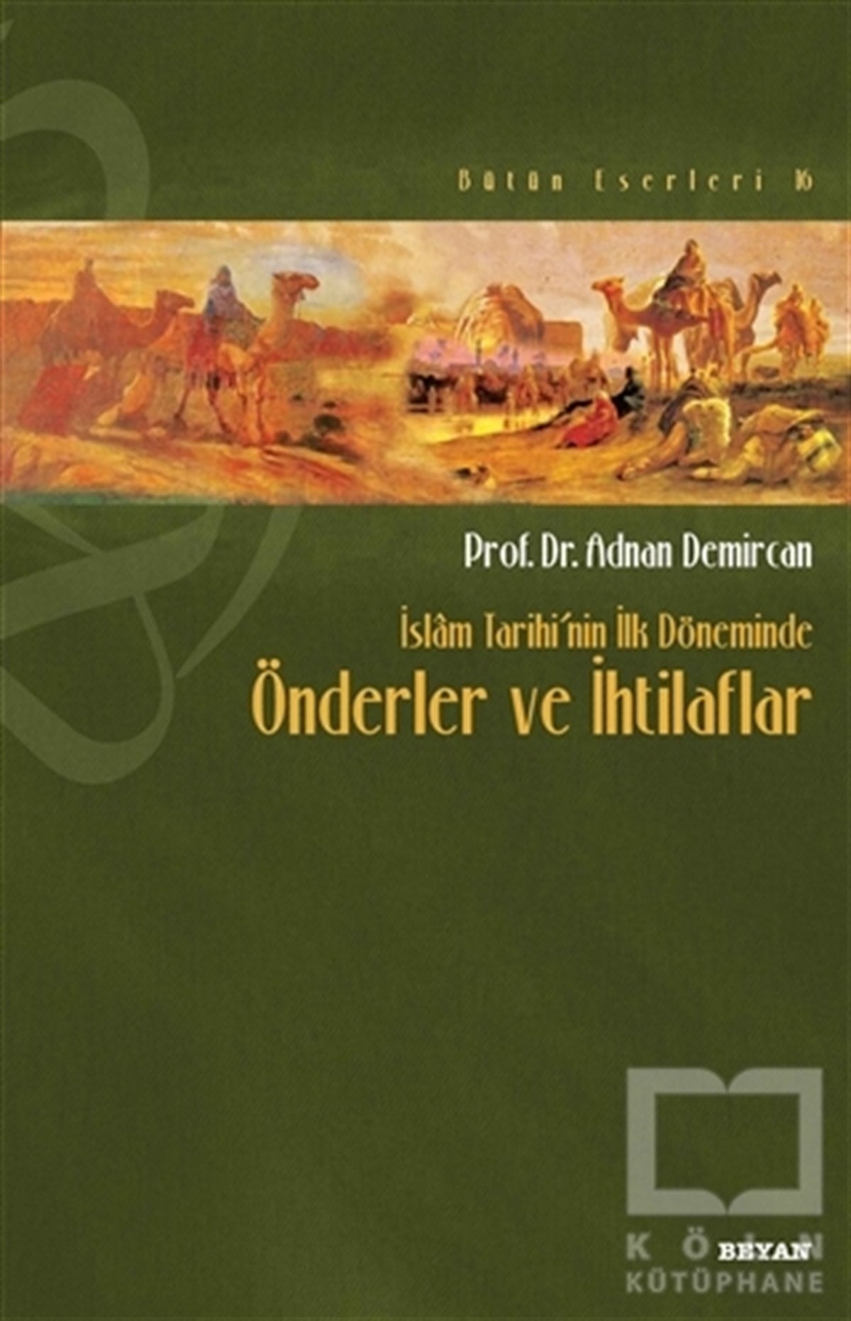 Adnan Demircanİslam Tarihiİslam Tarihi’nin İlk Döneminde Önderler ve İhtilaflar