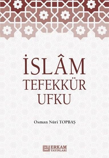 Osman Nuri TopbaşDiğerİslam Tefekkür Ufku