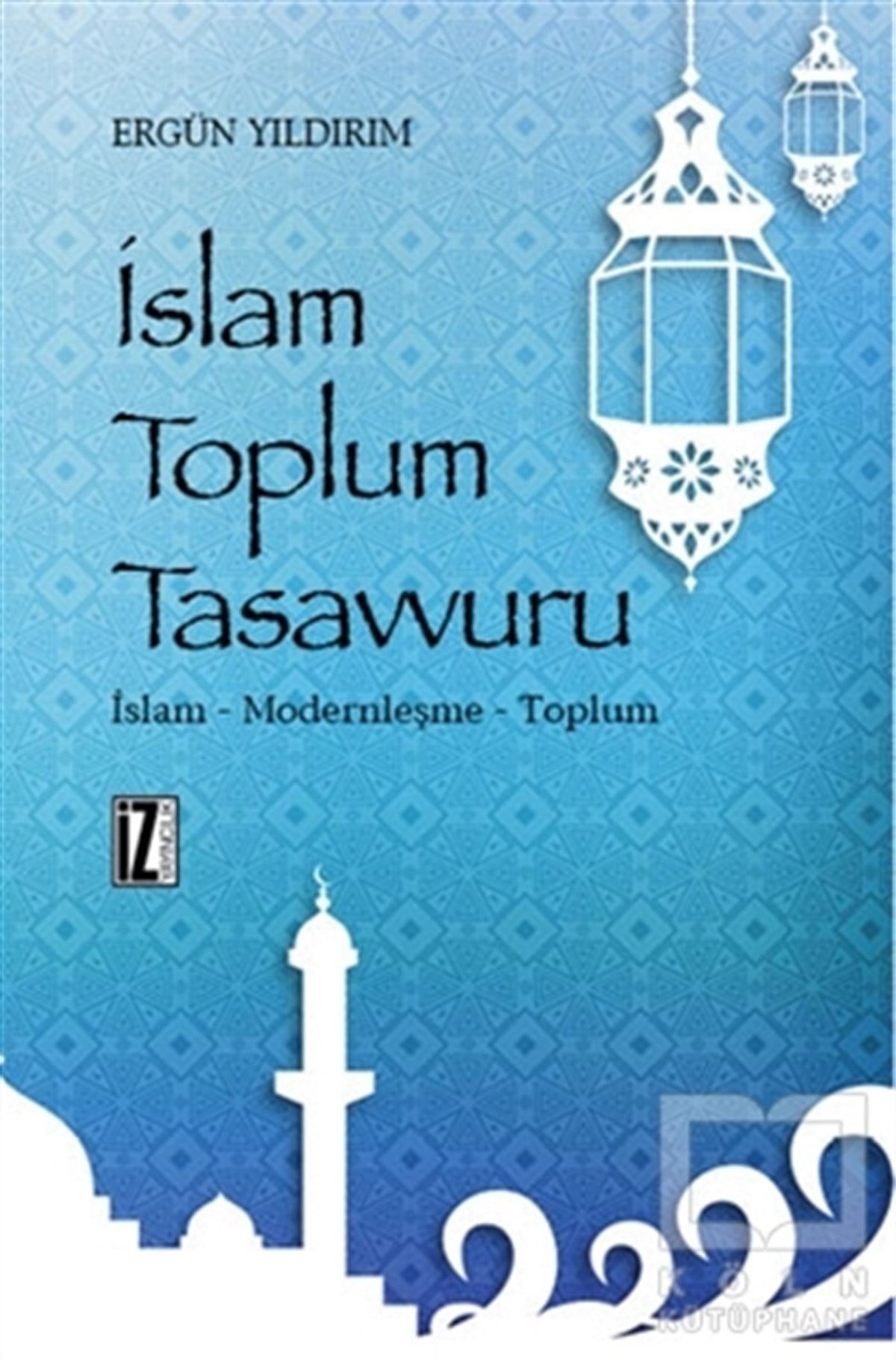 Ergün YıldırımAraştırma-İncelemeİslam Toplum Tasavvuru