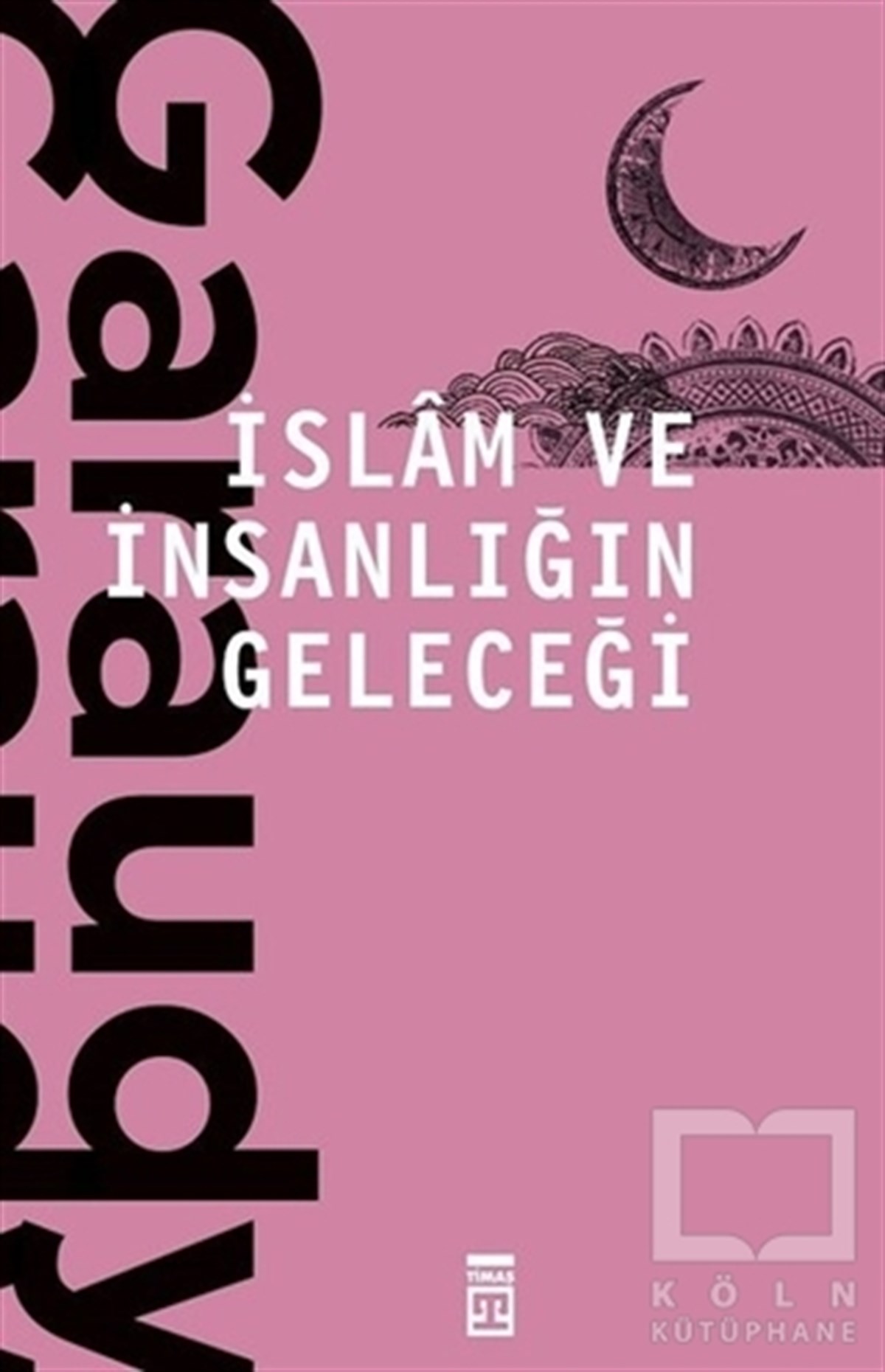 Roger GaraudyDiğerİslam ve İnsanlığın Geleceği