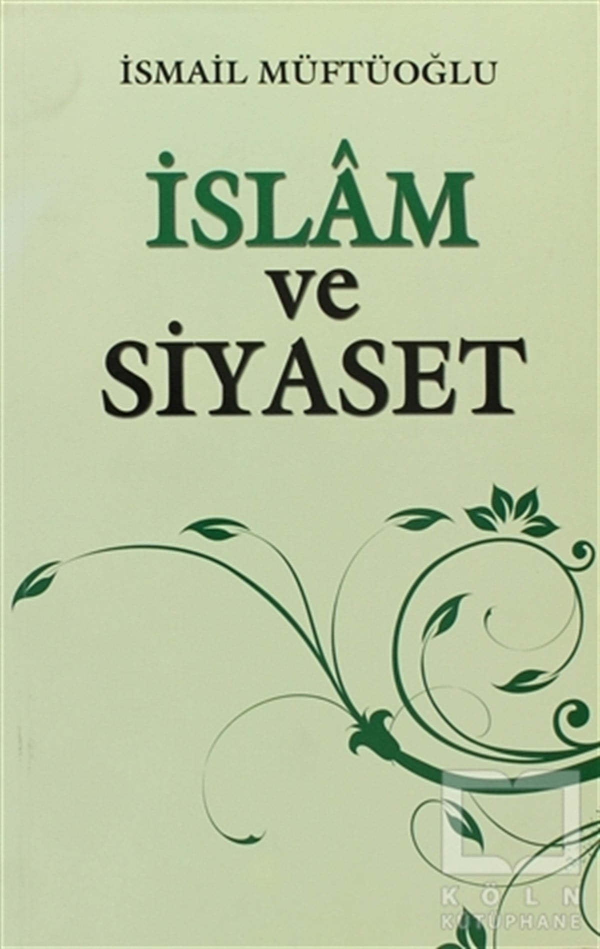 İsmail MüftüoğluDin Felsefesiİslam ve Siyaset