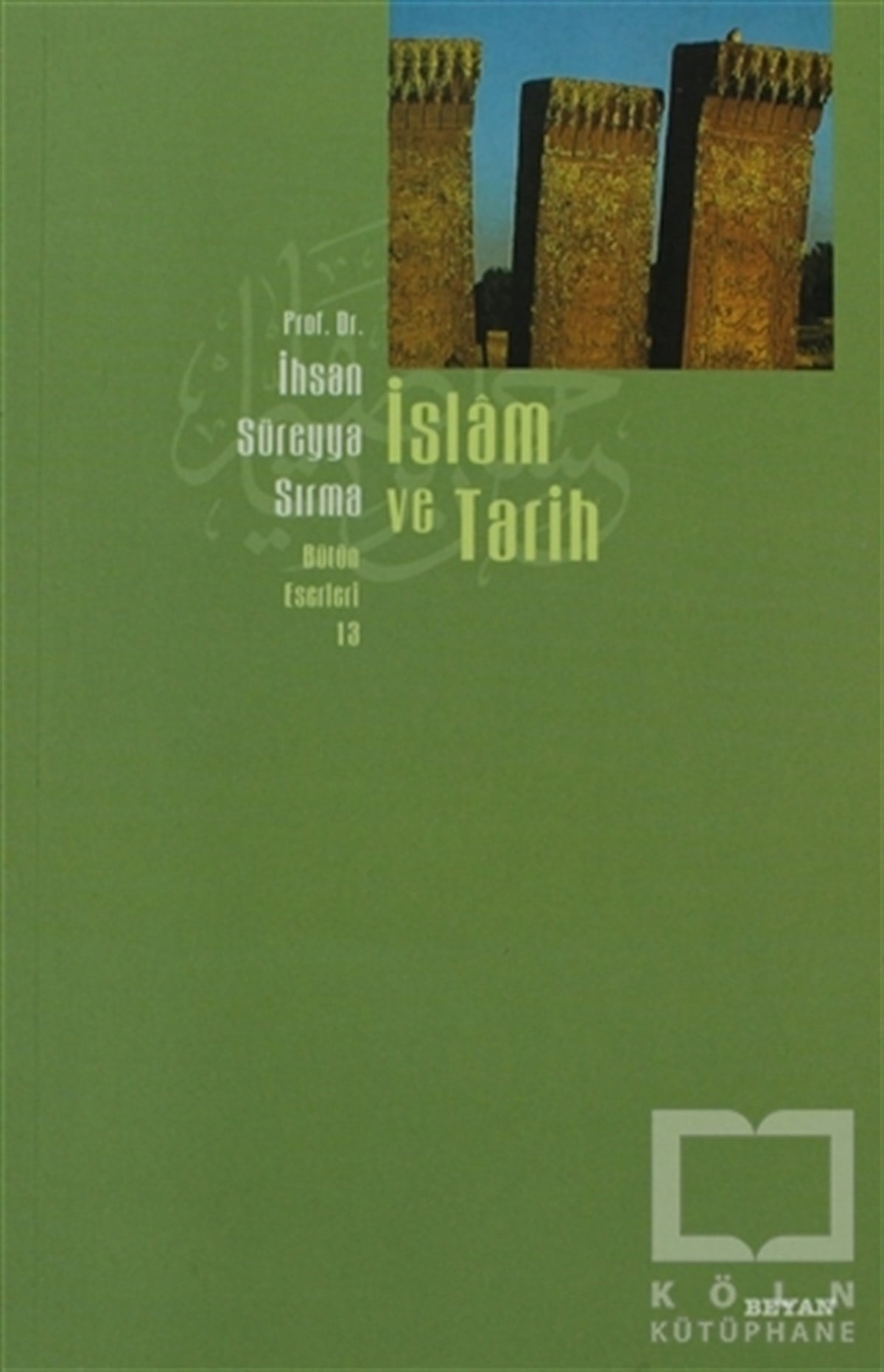 İhsan Süreyya SırmaMüslümanlıkİslam ve Tarih