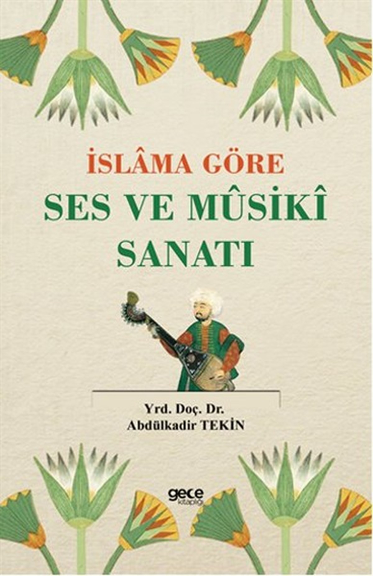 Abdulkadir Tekinİslami Kitaplarİslama Göre Ses ve Musiki Sanatı