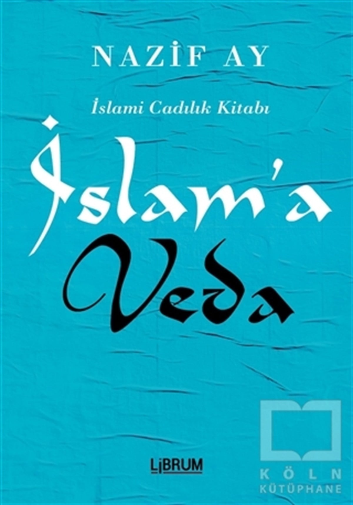 Nazif AyDiğerİslam'a Veda