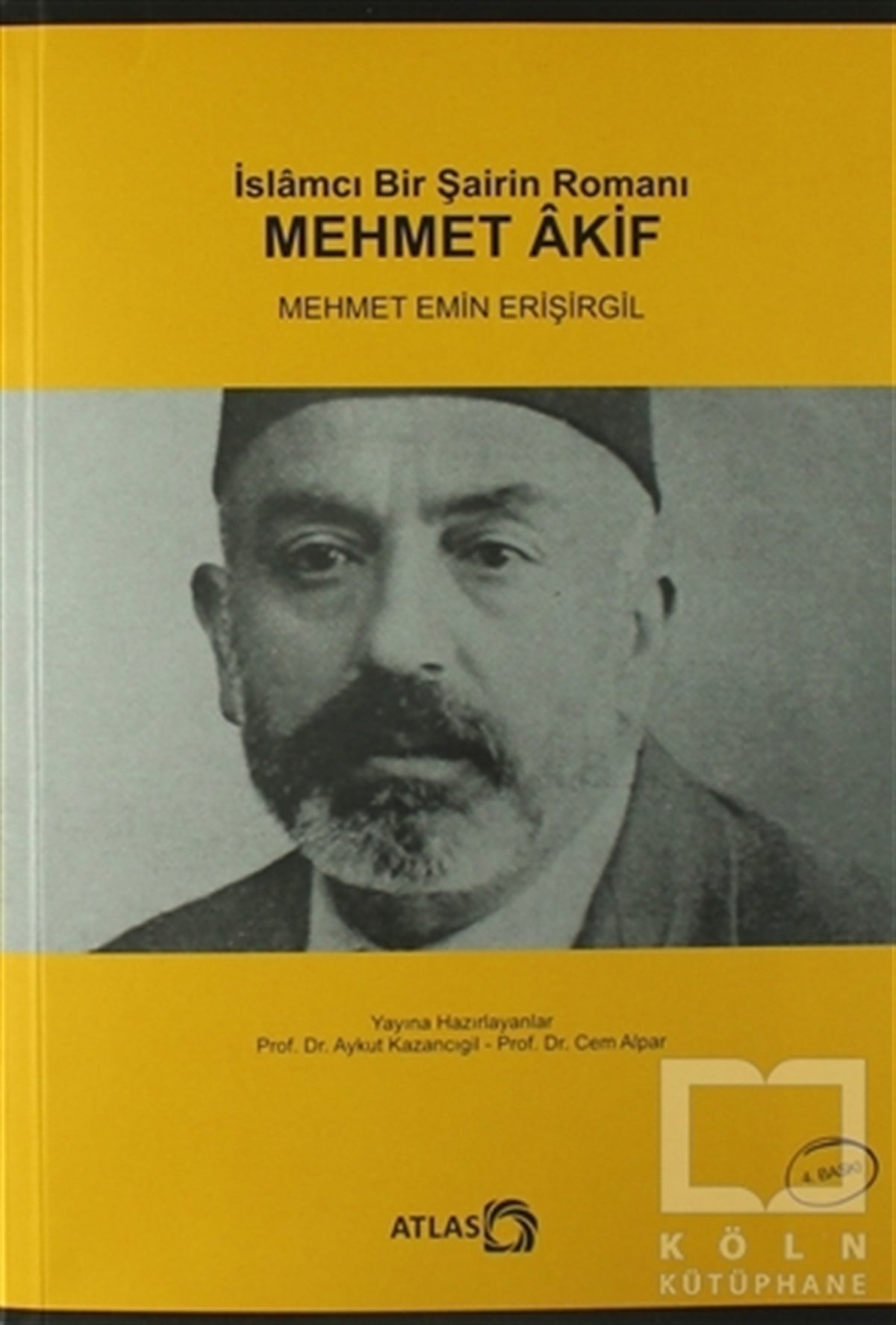 Mehmet Emin ErişirgilŞiirİslamcı Bir Şairin Romanı  Mehmet Akif