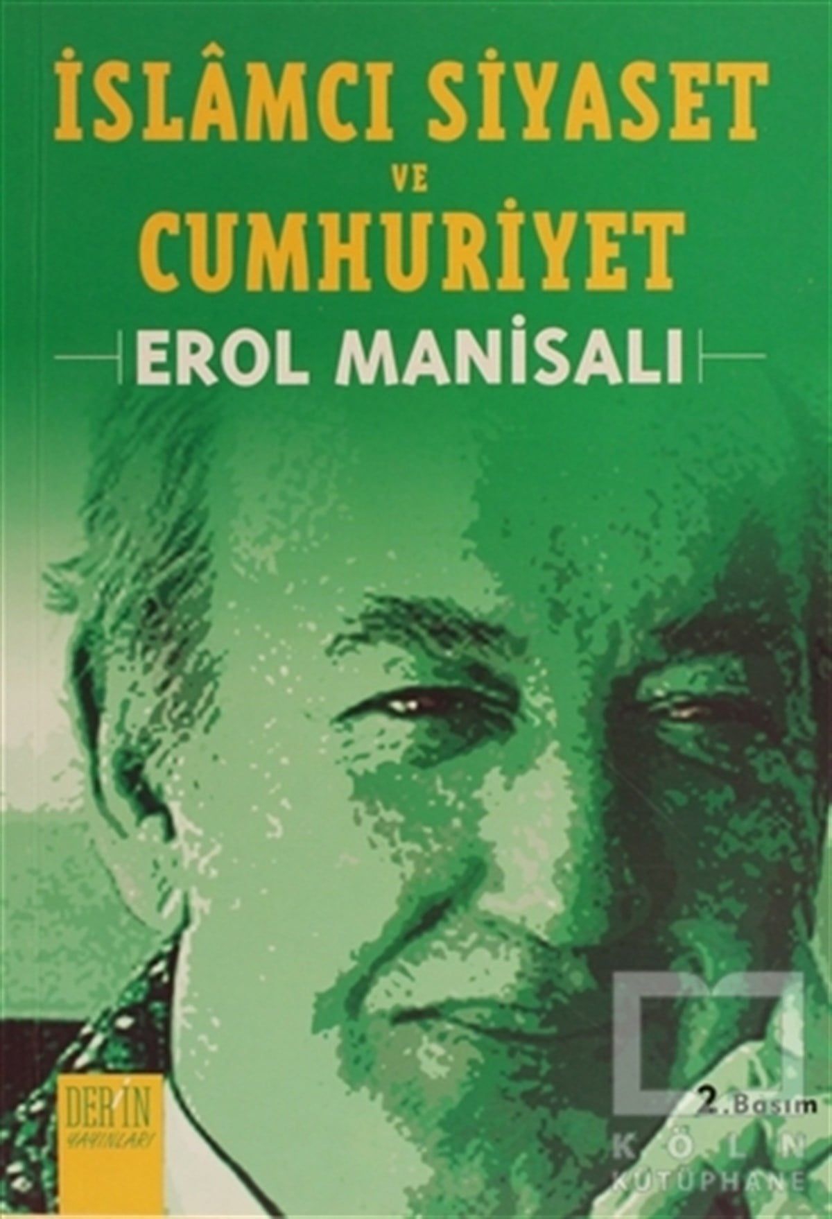 Erol ManisalıDiğerİslamcı Siyaset ve Cumhuriyet
