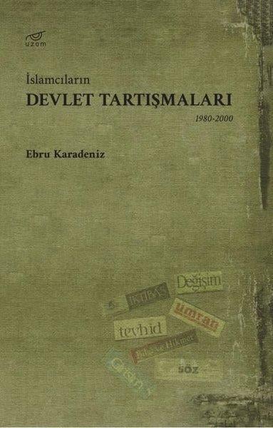 Ebru Karadenizİslami Kitaplarİslamcıların Devlet Tartışmaları 1980-2000