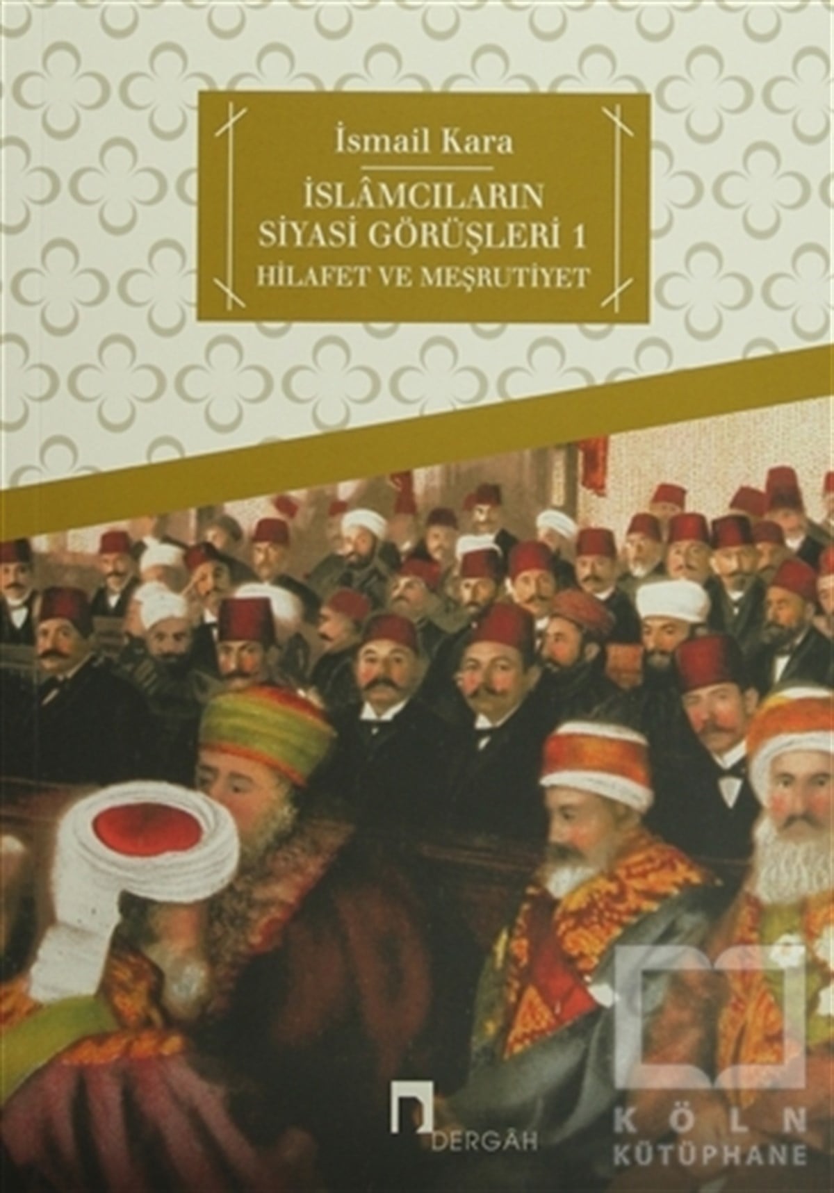 İsmail KaraDin Felsefesiİslamcıların Siyasi Görüşleri 1