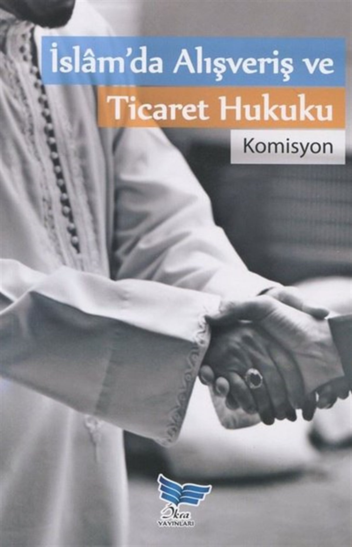Kolektifİslami Kitaplarİslam'da Alışveriş ve Ticaret Hukuku