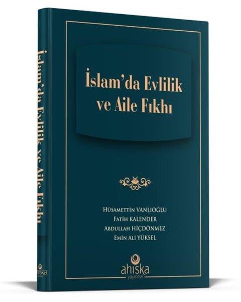 Abdullah Hiçdönmezİslami Kitaplarİslamda Evlilik ve Aile Fıkhı