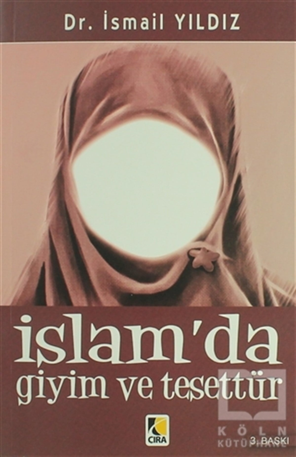 İsmail YıldızDiğerİslam’da Giyim ve Tesettür
