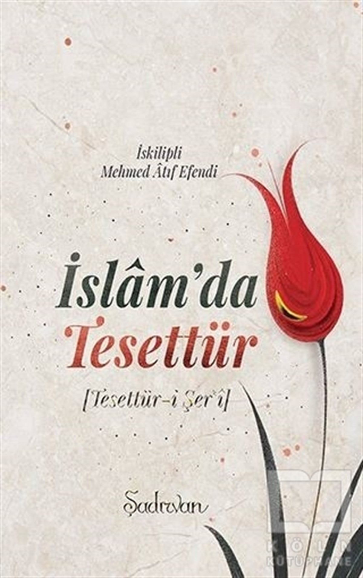 İskilipli Mehmed Atıf Efendiİslam ve Günümüz İslam Düşüncesiİslam'da Tesettür