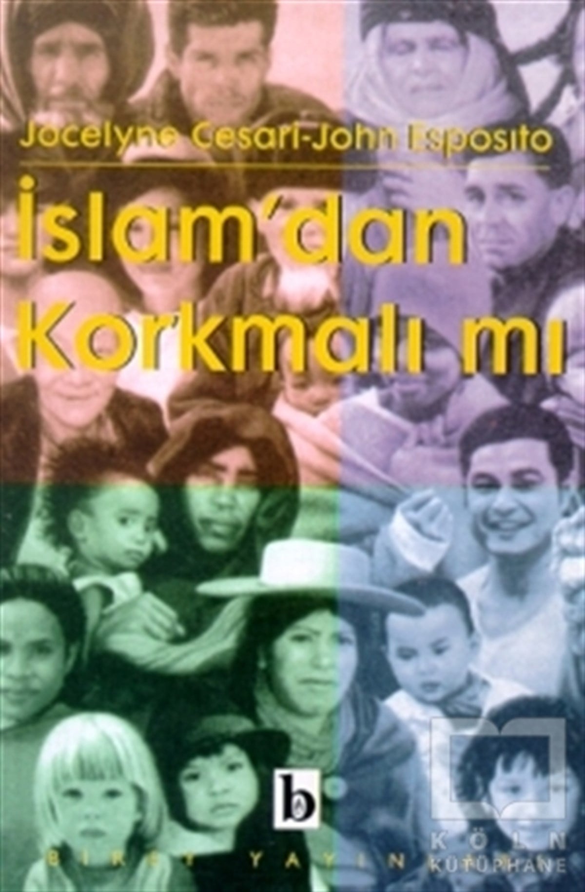 John EspositoDin Felsefesi Kitaplarıİslam’dan Korkmalı mı? Yeşil Tehlikenin Ötesi