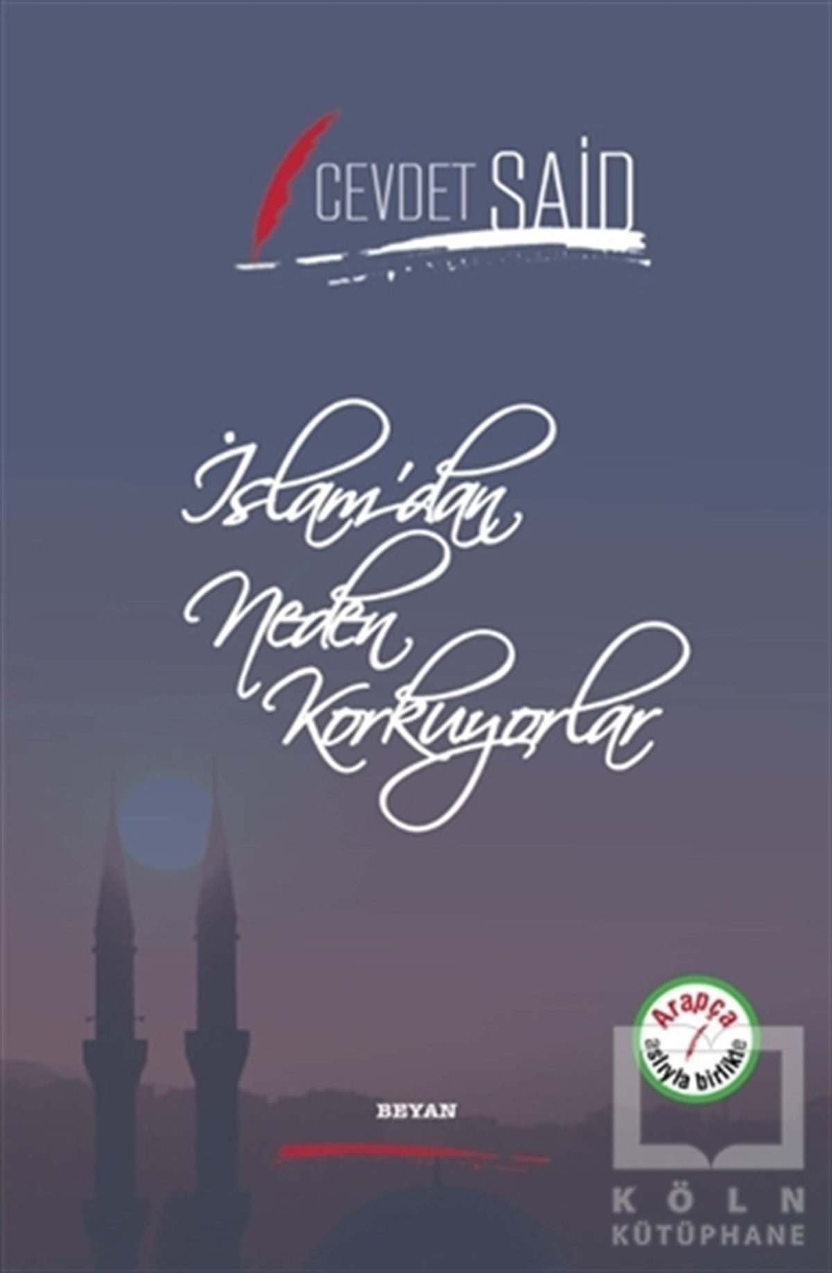 Cevdet SaidAraştırma-İncelemeİslam'dan Neden Korkuyorlar