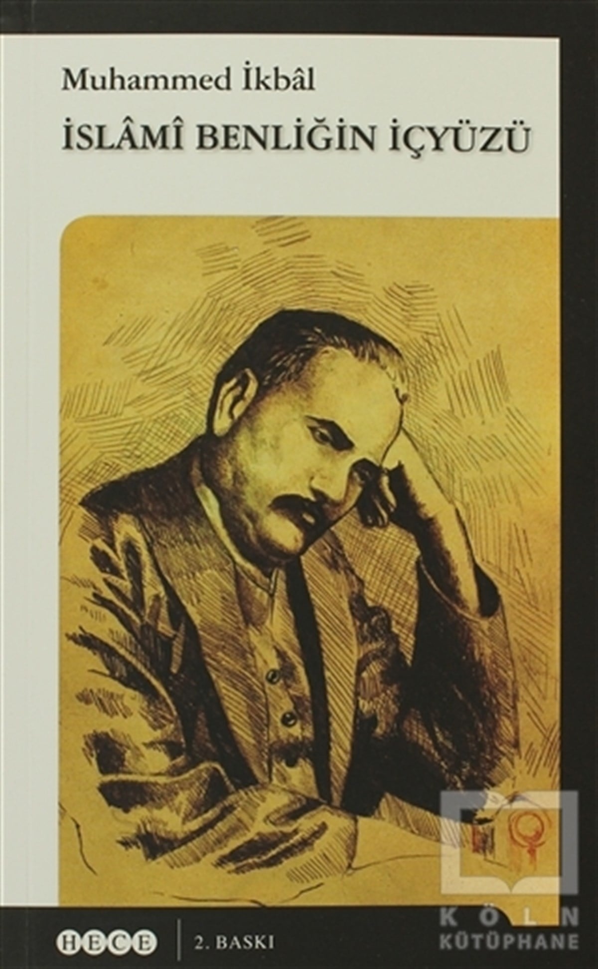 Muhammed İkbalDin Felsefesiİslami Benliğin İç yüzü