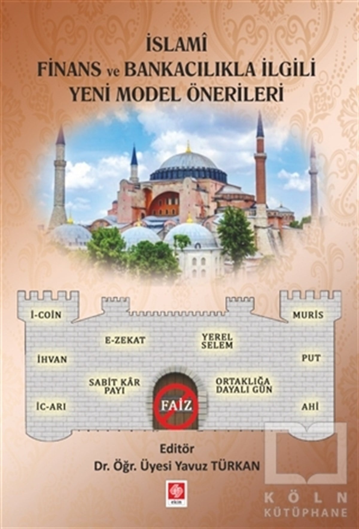 Yavuz TürkanBorsa Kitaplarıİslami Finans ve Bankacılıkla İlgili Yeni Model Önerileri