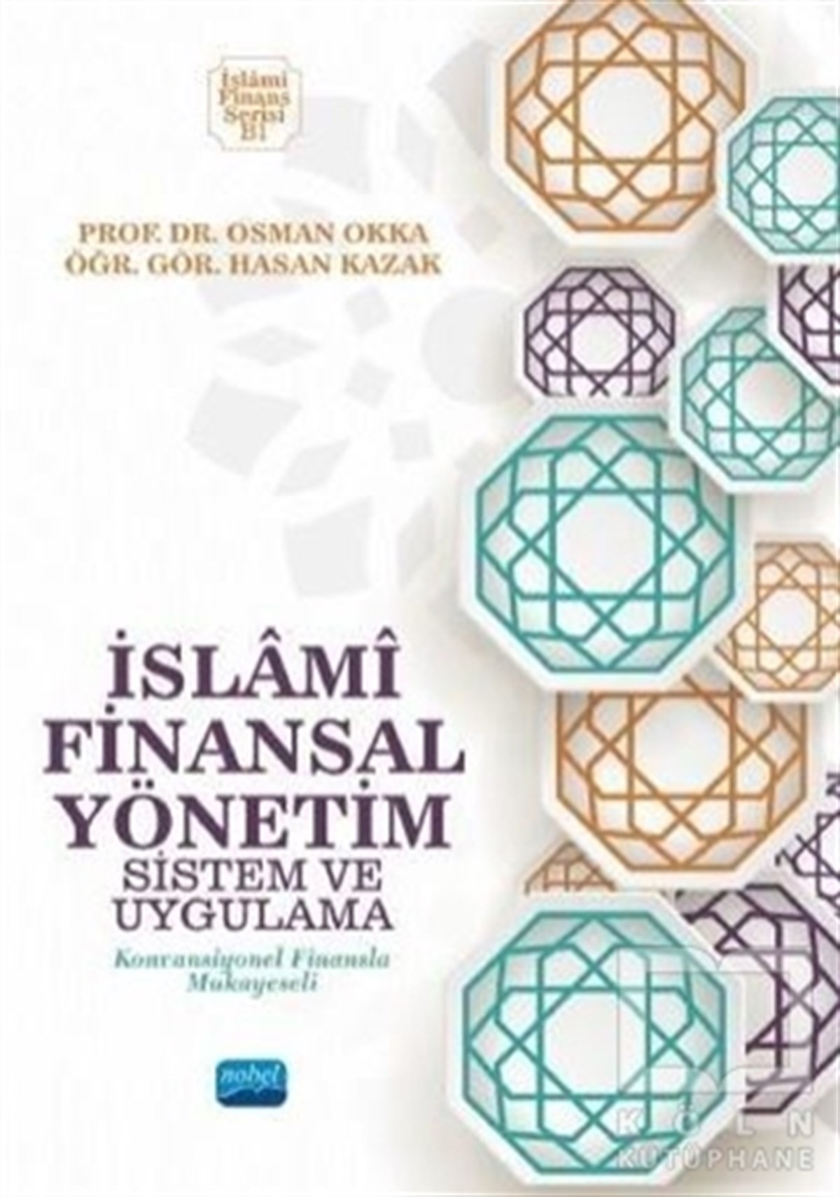 Osman OkkaBorsa Kitaplarıİslami Finansal Yönetim Sistem ve Uygulama