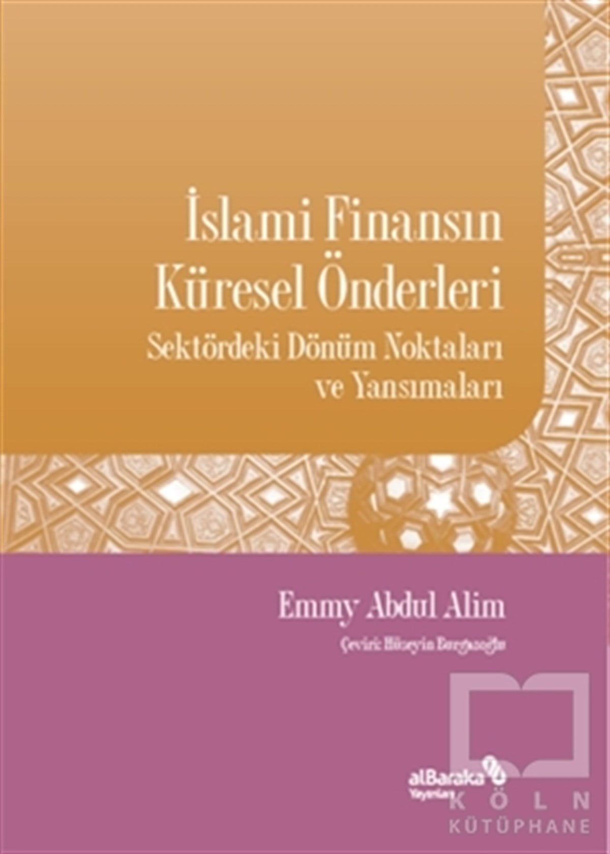Emmy Abdul AlimBorsa Kitaplarıİslami Finansın Küresel Önderleri