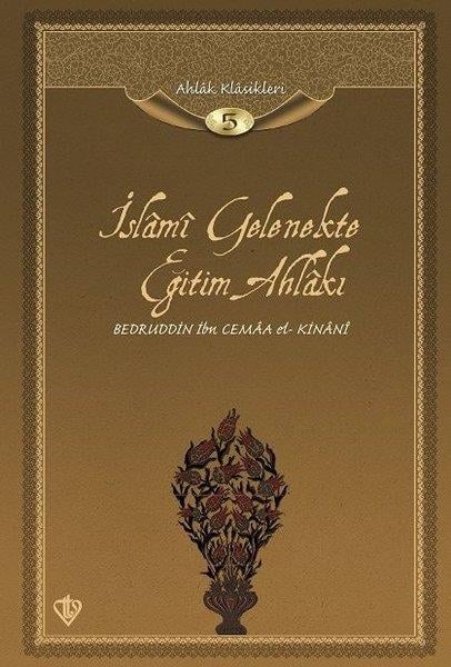 Bedruddin İbn Cemaa el-Kinaniİslami Kitaplarİslami Gelenekte Eğitim Ahlakı