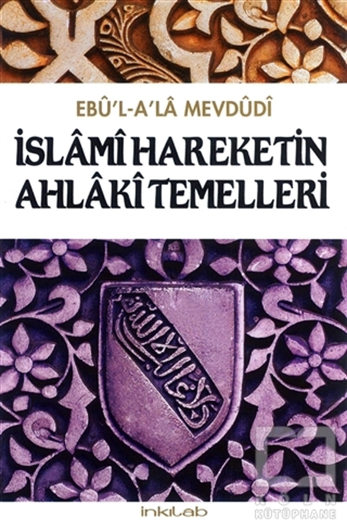 Seyyid Ebu'l-A'la el-MevdudiDiğerİslami Hareketin Ahlaki Temelleri
