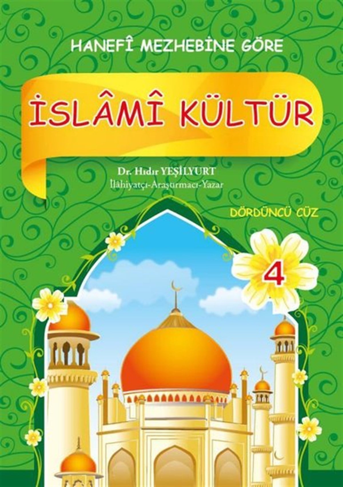 Hıdır YeşilyurtIslami Çocuk Kitaplariİslami Kültür - 4 Hanefi Mezhebine Göre