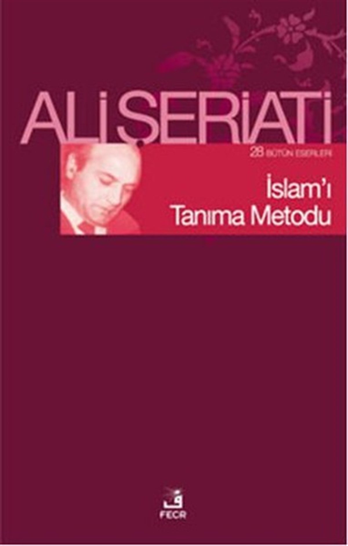 Ali Şeriatiİslami Kitaplarİslam'ı Tanıma Metodu