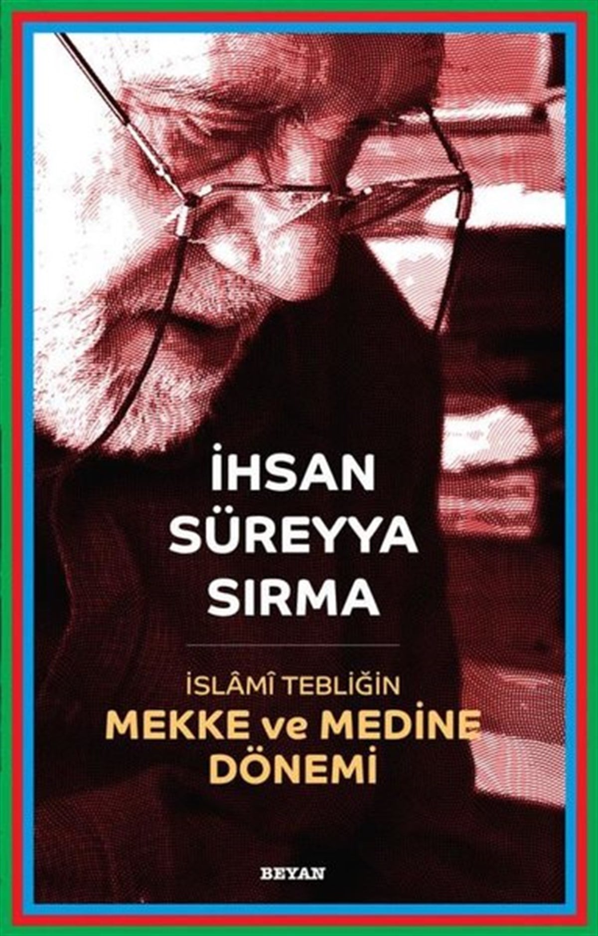 İhsan Süreyya Sırmaİslami Kitaplarİslami Tebliğin Mekke ve Medine Dönemi