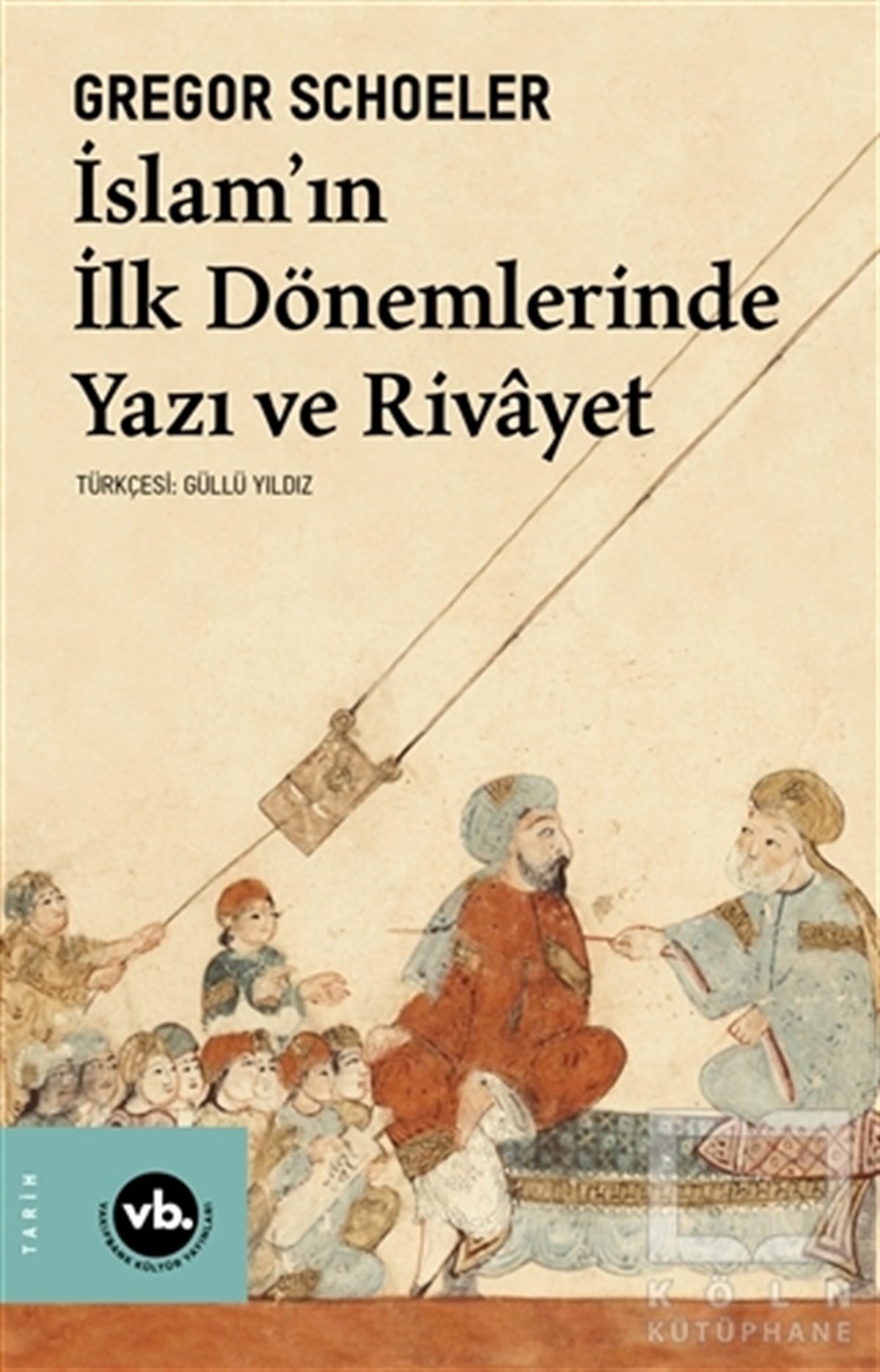 Gregor SchoelerDiğerİslam'ın İlk Dönemlerinde Yazı ve Rivayet
