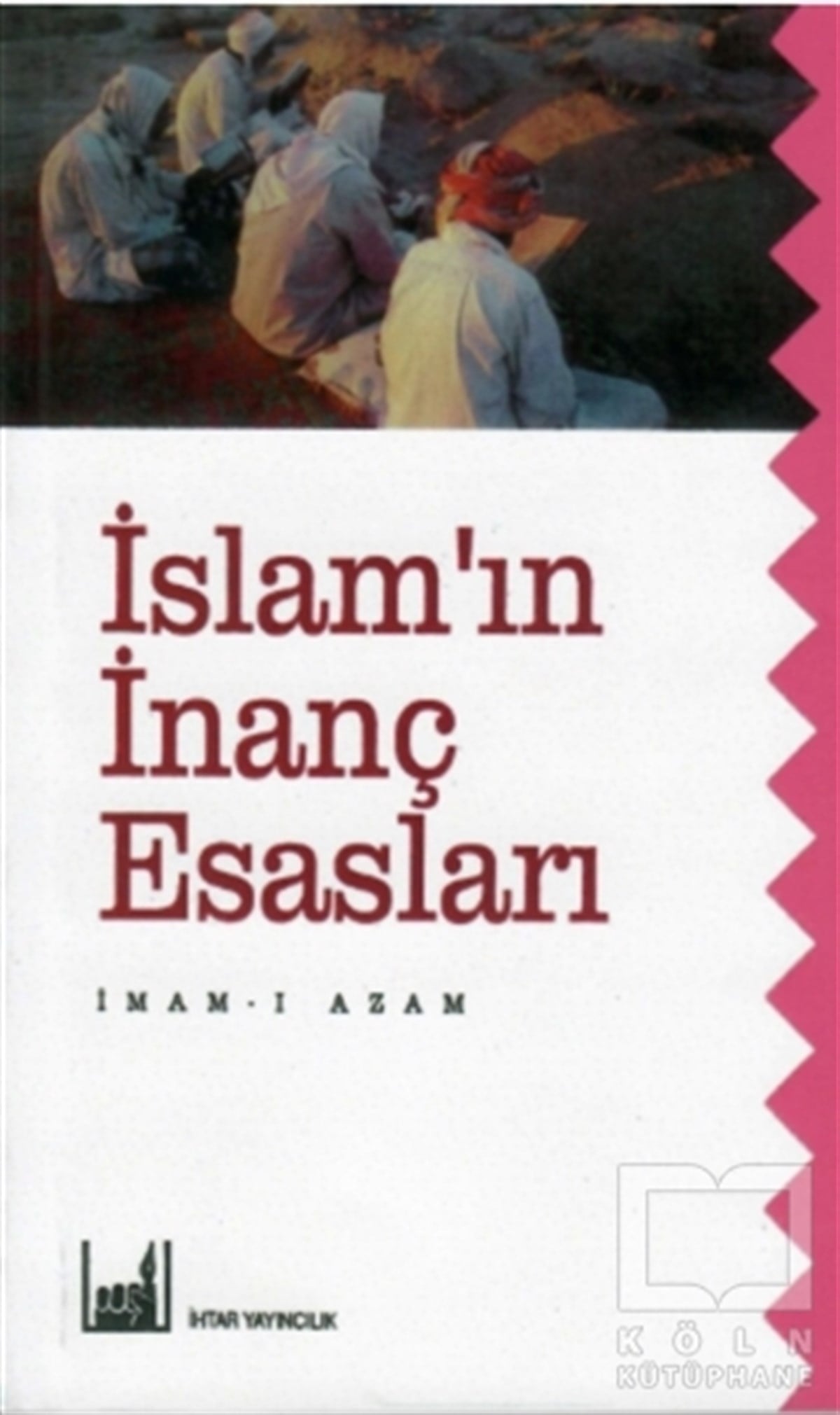 İmam-ı Azamİslam Eğitimi Kitaplarıİslam'ın İnanç Esasları