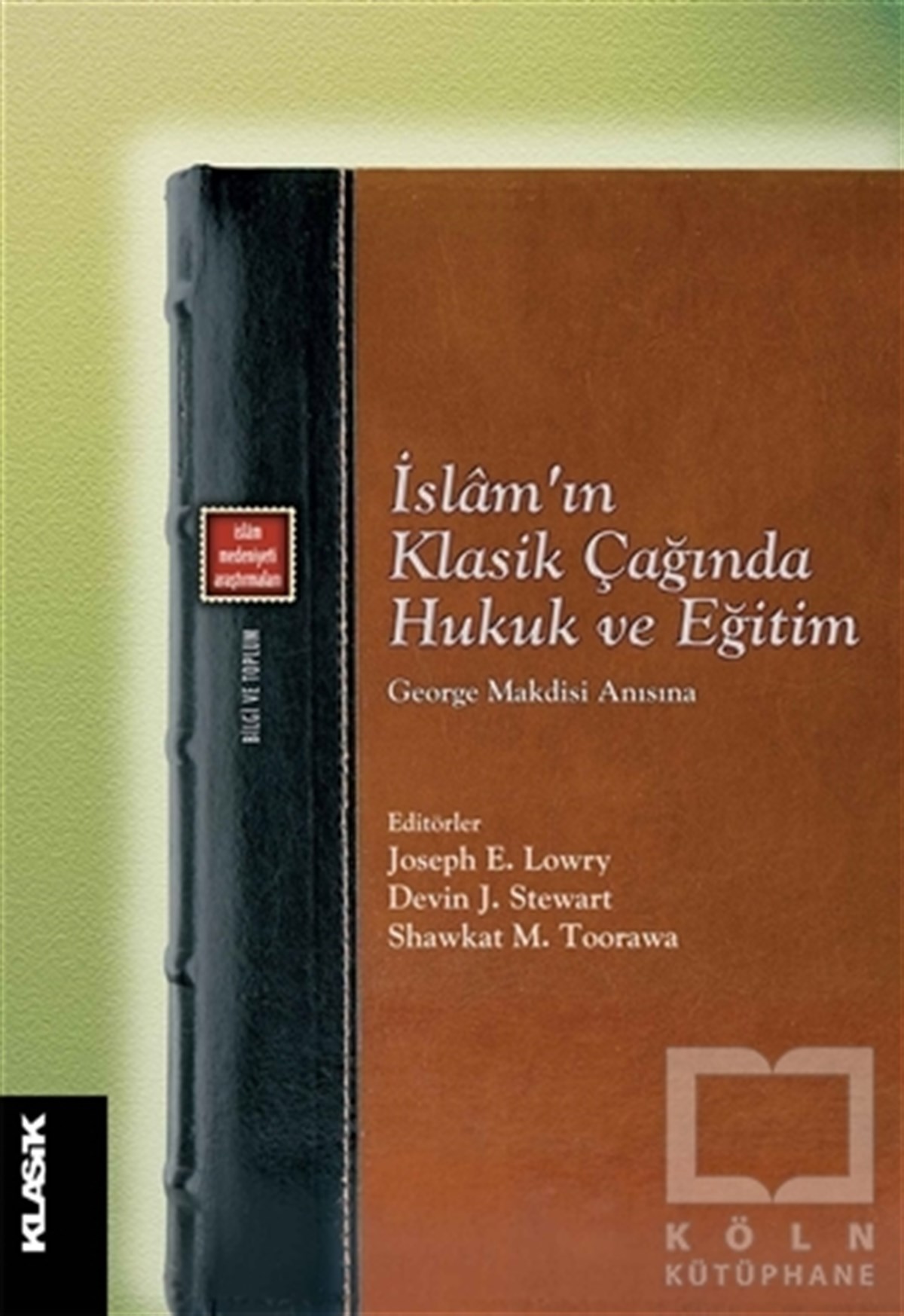 Kolektifİslam Hukuku Kitaplarıİslam’ın Klasik Çağında Hukuk ve Eğitim