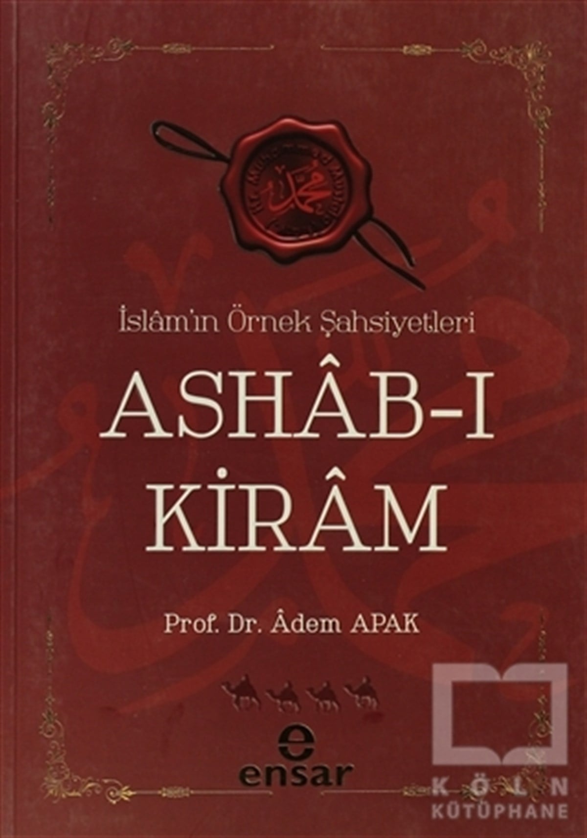 Adem ApakEdebiyat - Romanİslam’ın Örnek Şahsiyetleri Ashab-ı Kiram