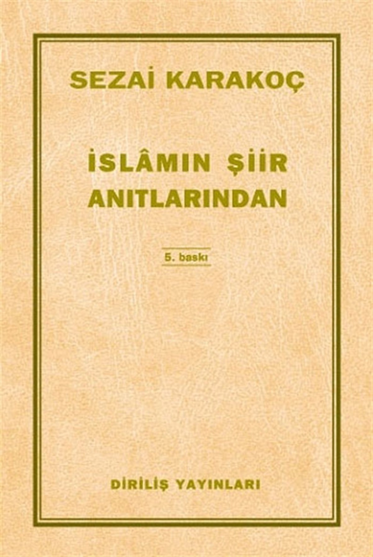 Sezai Karakoçİslami Kitaplarİslamın Şiir Anıtlarından