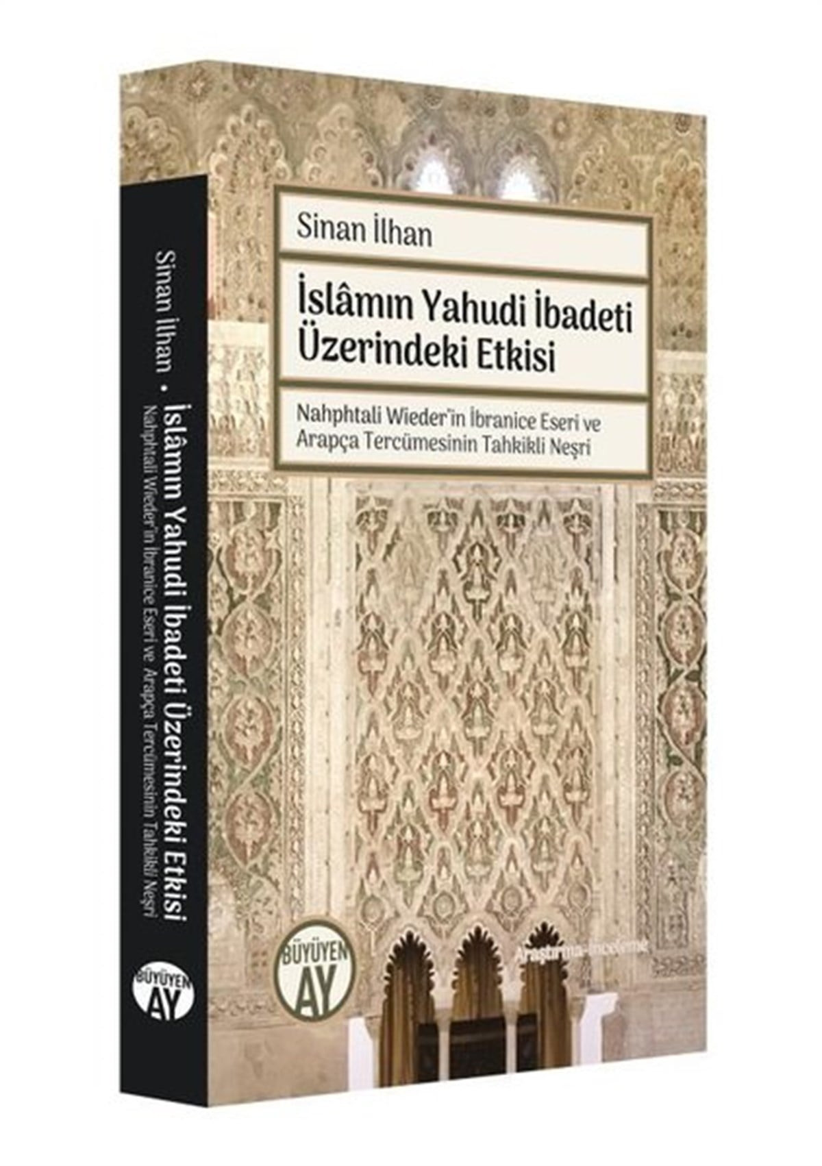 Sinan İlhanİslami Kitaplarİslamın Yahudi İbadeti Üzerindeki Etkisi